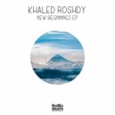 Khaled Roshdy - New Beginnings