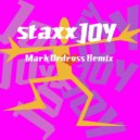 Staxx, Mark Dedross - Joy
