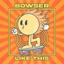Bowser - Bsslama