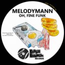 Melodymann - Oh, Fine Funk