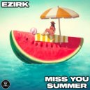 Ezirk - Miss You Summer