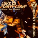 Luke DJ - Dirty Cash