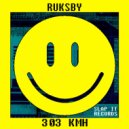Ruksby - 303 kmh