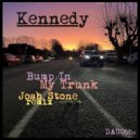 Kennedy - Bump In My Trunk