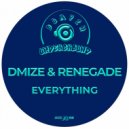 DMIZE & Renegade - Everything