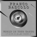 Franco Bascolo - World In Your Hands