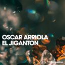 Oscar Arriola - El Jiganton