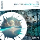 ToA - Keep The Memory Alive