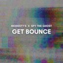 Modesty's, Spy The Ghost - Get Bounce