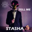 Stasha - Tell Me