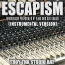 Troy Tha Studio Rat - Escapism (Originally Performed by RAYE and 070 Shake)