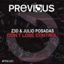Z3D & Julio Posadas - Don't Lose Control