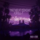 Kirill-T - Together At Midnight