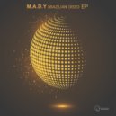 M.A.D.Y - Brazilian Disco