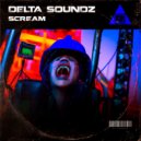 Delta Soundz - Scream