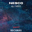 Nesco - All I Need