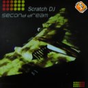 Scratch DJ - Second Dream