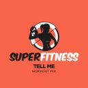 SuperFitness - Tell Me