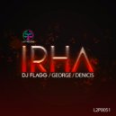 DJ Flagg, George & Denicis - Irha