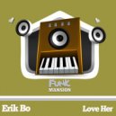 Erik Bo - Love Her