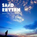 Sand Rhythm - The Secret of Happiness Is Freedom