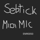 Sebtick - Midi Mic
