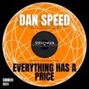 Dan Speed - Everything Has A Price