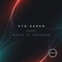 Uto Karem - Music Is Freedom