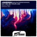 JimZima & Dark by Design - Let Me Be Your LSD