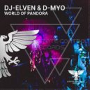 Dj-Elven & D-Myo - World Of Pandora