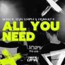 Sessi D, Francky D, Stas Simple - All You Need