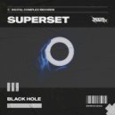 SuperSet - Black Hole