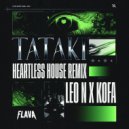 LEO N, KOFA, Heartless House - TATAKI