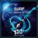 SURF - All I Wanna Do 2023