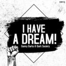 Dark Society & Danny Darko - I Have A Dream!