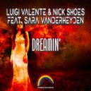 Luigi Valente & Nick Shoes Feat. Sara Vanderheyden - Dreamin'