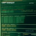 Cript Rawquit - Good Bye