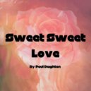 Paul Deighton - Sweet Sweet Love