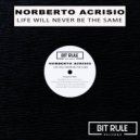 Norberto Acrisio - Life Will Never Be The Same