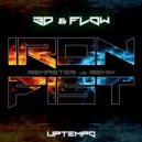 3D & Flow - Iron Fist