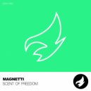Magnetti - Scent Of Freedom