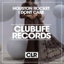Houston Rocket - I Dont Care