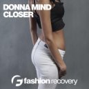 Donna Mind - Closer