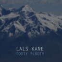 Lals Kane - Tooty Flooty