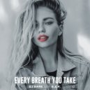Dj Dark feat. D.E.P. - Every Breath You Take