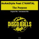 AnAmStyle Feat C'HANTAL - The Purpose