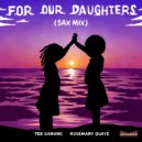 Ted Ganung, Rosemary Quaye - For Our Daughters