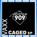 Vaxx - Caged