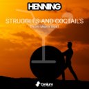 Henning - Struggles & Cocktails