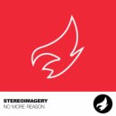 Stereoimagery - No More Reason